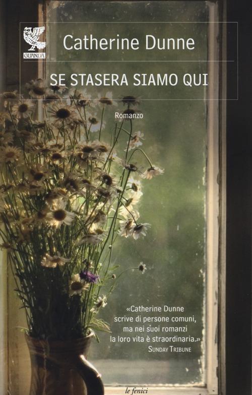 Se stasera siamo qui - Catherine Dunne - copertina