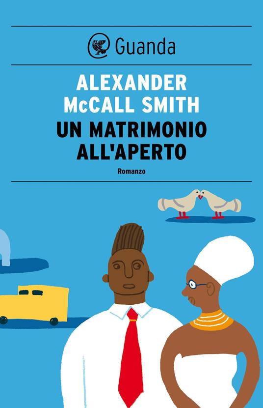 Un matrimonio all'aperto - Alexander McCall Smith,Serena Gigina Veronica Bertetto - ebook