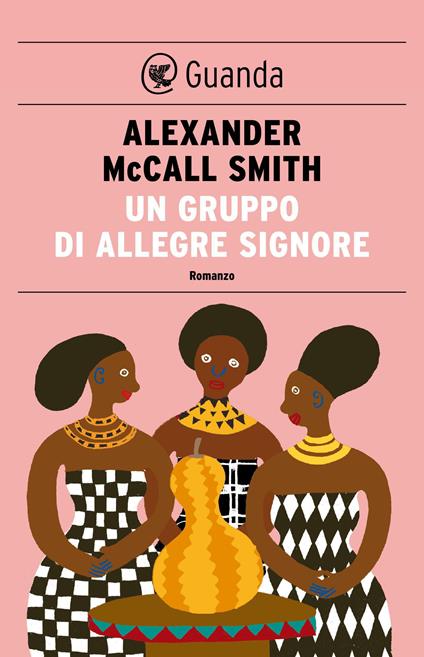 Un gruppo di allegre signore - Alexander McCall Smith,Stefania Bertola - ebook