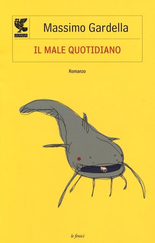 Il male quotidiano - Massimo Gardella - copertina