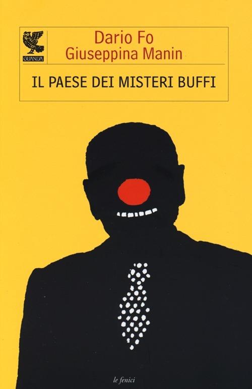 Il paese dei misteri buffi - Dario Fo,Giuseppina Manin - copertina