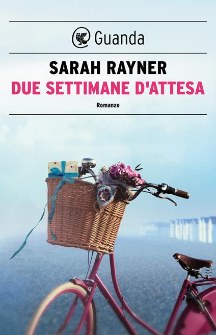 Due settimane d'attesa - Sarah Rayner,Valeria Bastia - ebook