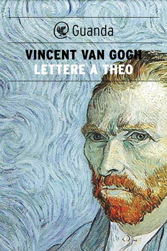 Lettere a Theo - Vincent Van Gogh,Massimo Cescon,B. Casavecchia,Marisa Donvito - ebook