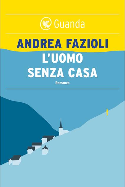 L' uomo senza casa - Andrea Fazioli - ebook