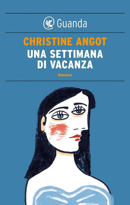 Una settimana di vacanza - Christine Angot,Francesco Bruno - ebook