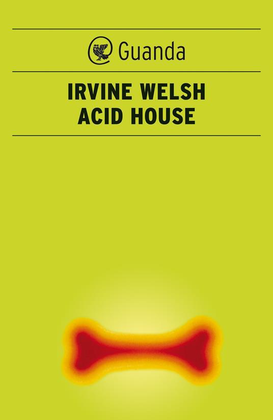 Acid house - Irvine Welsh,Massimo Bocchiola - ebook