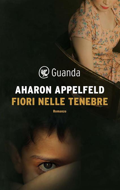 Fiori nelle tenebre - Aharon Appelfeld,Elena Loewenthal - ebook