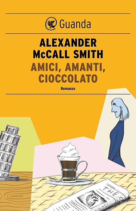 Amici, amanti, cioccolato - Alexander McCall Smith,Giovanni Garbellini - ebook