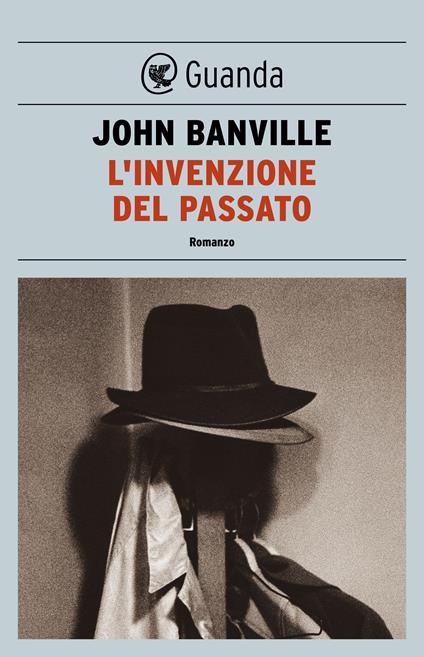L' invenzione del passato - John Banville,Marcella Dallatorre - ebook