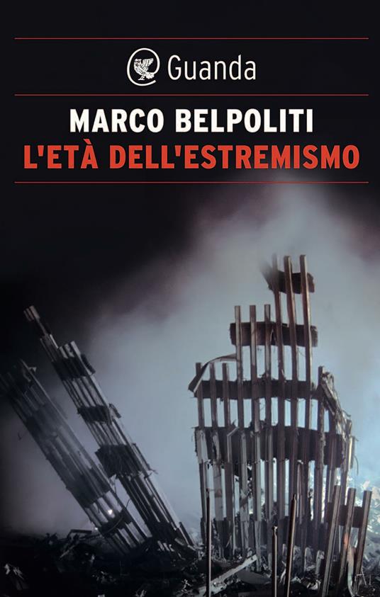L' età dell'estremismo - Marco Belpoliti - ebook