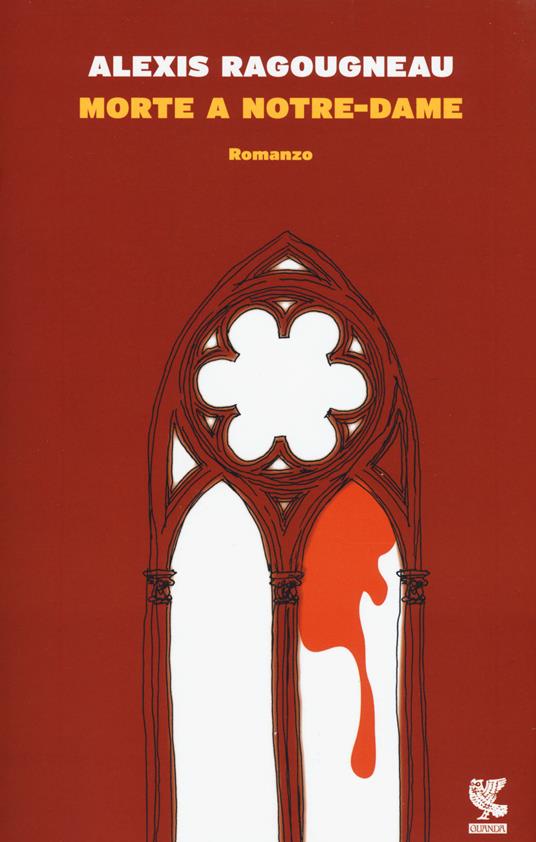 Morte a Notre-Dame - Alexis Ragougneau - copertina