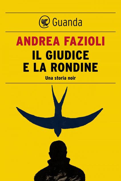 Il giudice e la rondine - Andrea Fazioli - ebook