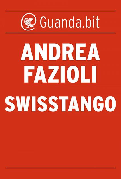 Swisstango - Andrea Fazioli - ebook