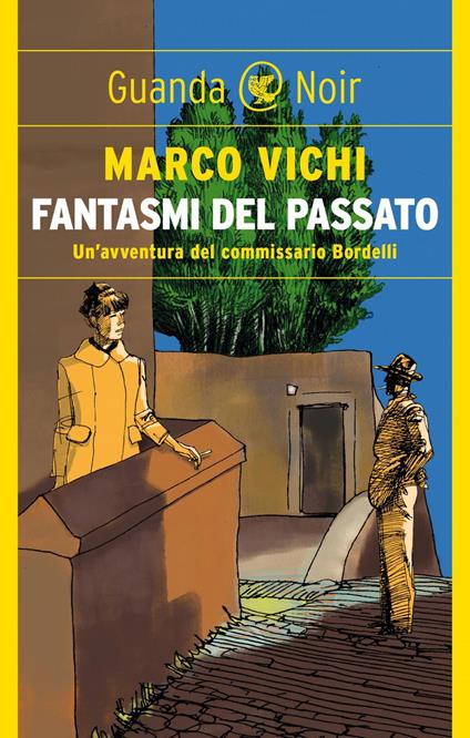 Fantasmi del passato. Un'indagine del commissario Bordelli - Leonardo Gori,Marco Vichi - ebook