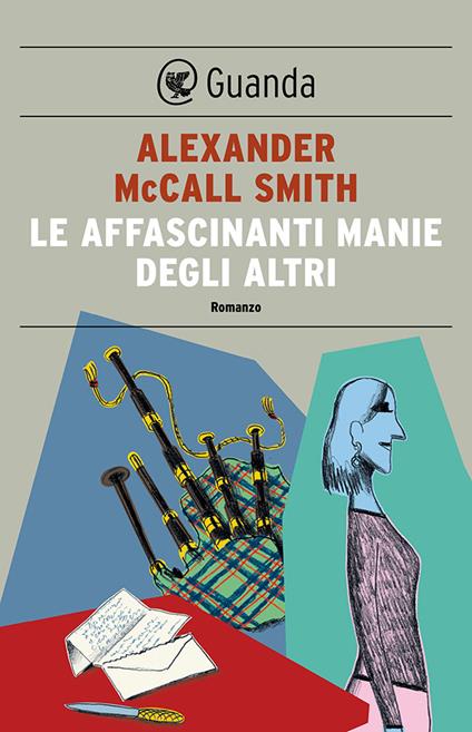 Le affascinanti manie degli altri - Alexander McCall Smith,Giovanni Garbellini - ebook