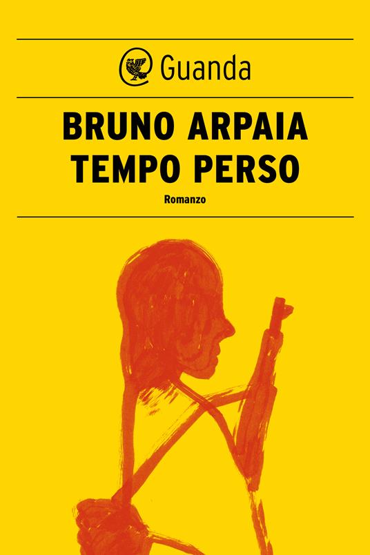 Tempo perso - Bruno Arpaia - ebook
