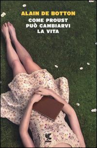 Come Proust può cambiarvi la vita - Alain de Botton - copertina