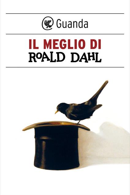 Il meglio di Roald Dahl - Roald Dahl,Fabrizio Cocco,Giovanni Garbellini,Paola Uberti Del Freo - ebook
