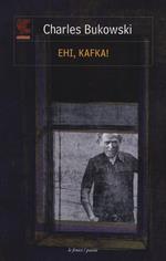 Ehi, Kafka! Testo inglese a fronte