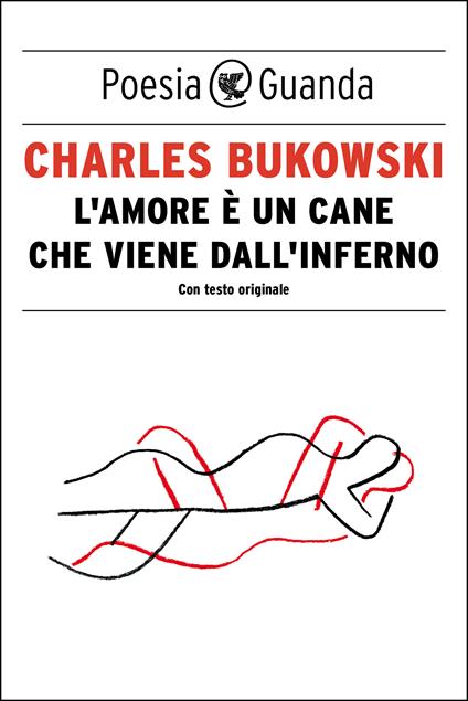 L' amore è un cane che viene dall'inferno - Charles Bukowski,Katia Bagnoli - ebook