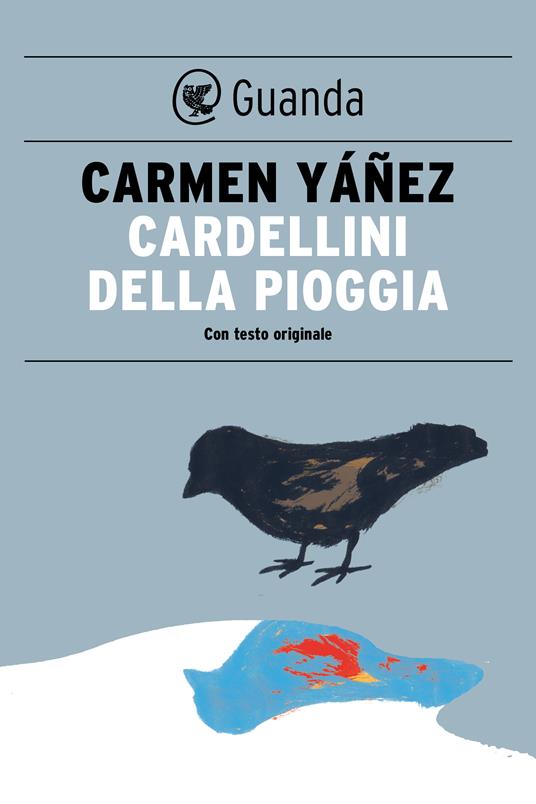 Cardellini della pioggia - Carmen Yáñez,Roberta Bovaia - ebook