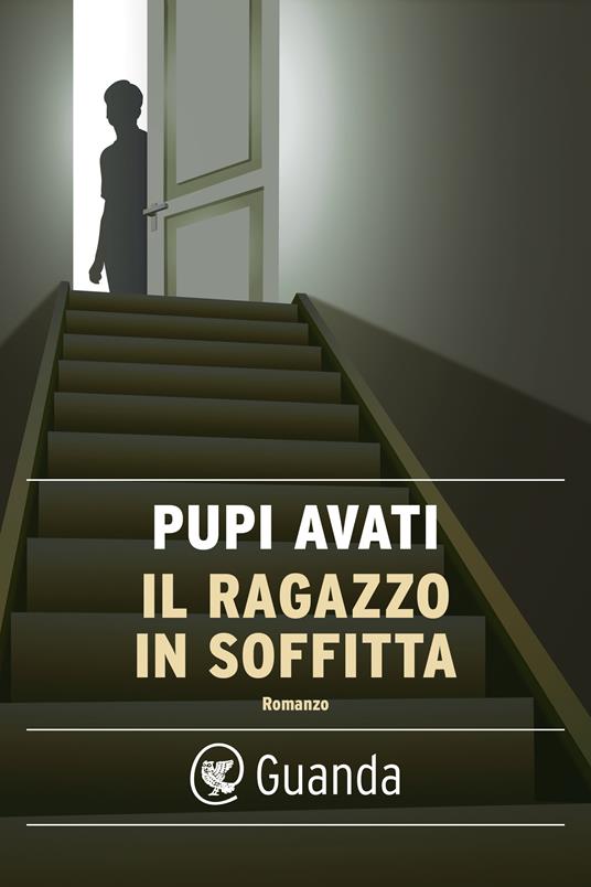 Il ragazzo in soffitta - Pupi Avati - ebook