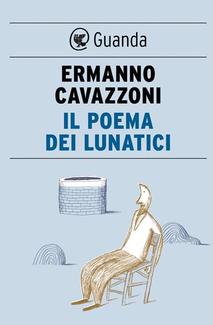 Il poema dei lunatici - Ermanno Cavazzoni - ebook