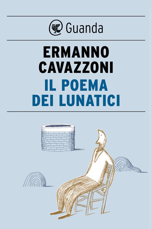 Il poema dei lunatici - Ermanno Cavazzoni - ebook