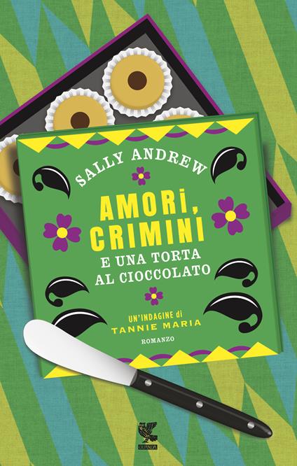 Amori, crimini e una torta al cioccolato. Un'indagine di Tannie Maria - Sally Andrew - copertina