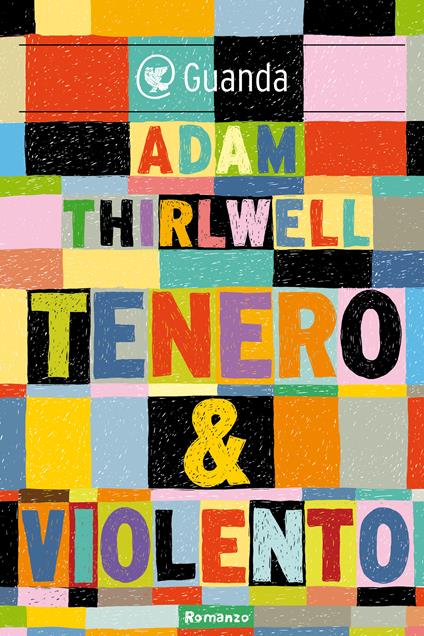 Tenero & violento - Adam Thirlwell,Riccardo Cravero - ebook