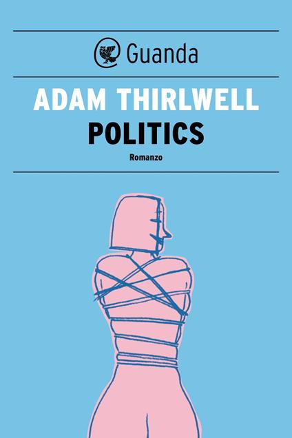 Politics - Adam Thirlwell,Riccardo Cravero - ebook