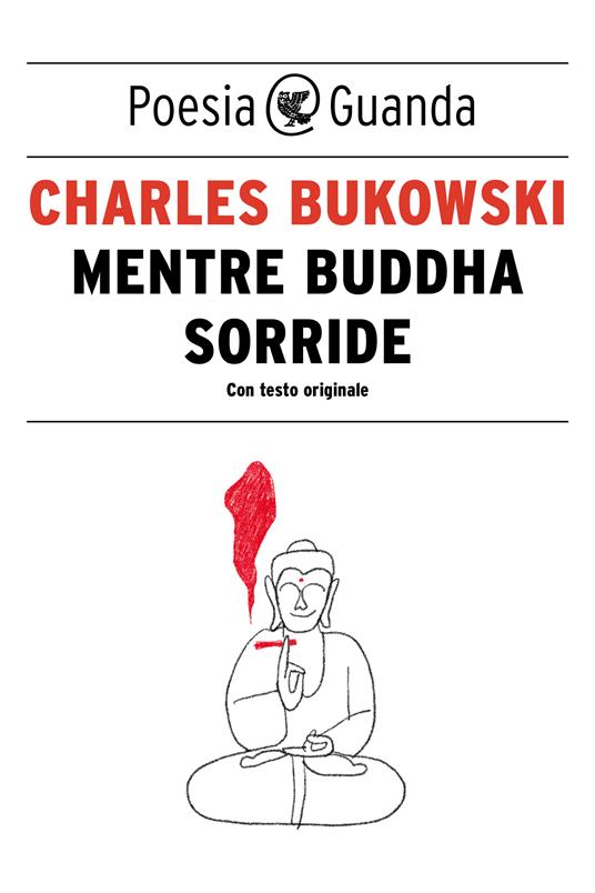 Mentre Buddha sorride - Charles Bukowski,Simona Viciani - ebook