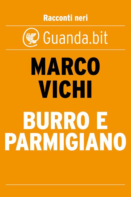 Burro e parmigiano - Marco Vichi - ebook