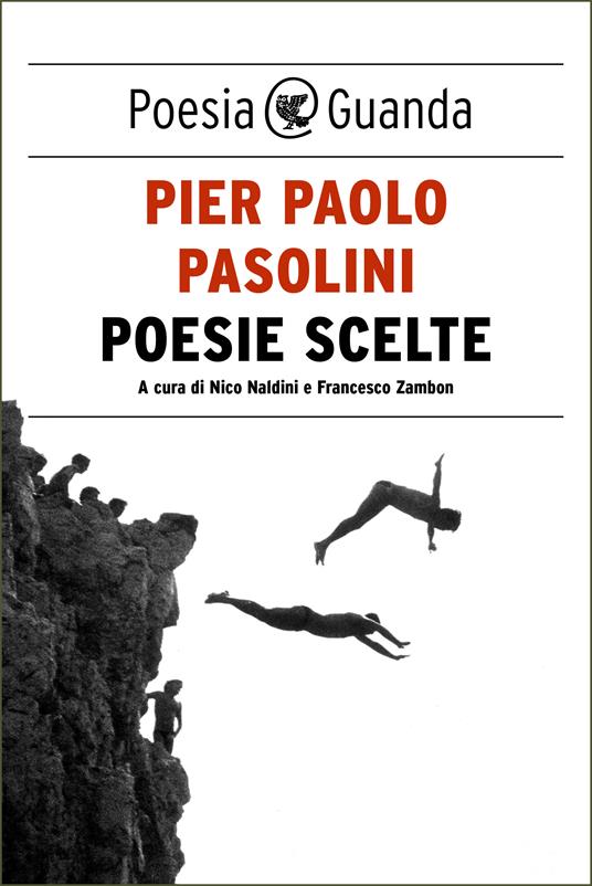 Poesie scelte - Pier Paolo Pasolini,Nico Naldini,Francesco Zambon - ebook