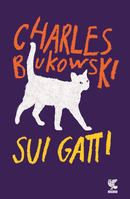 Sui gatti. Testo inglese a fronte - Charles Bukowski - copertina