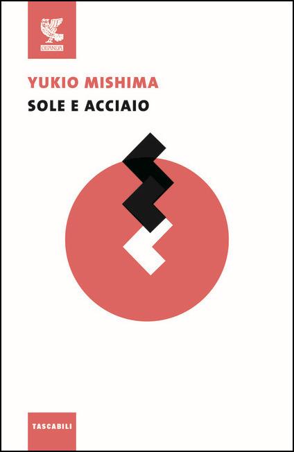 Sole e acciaio - Yukio Mishima - copertina