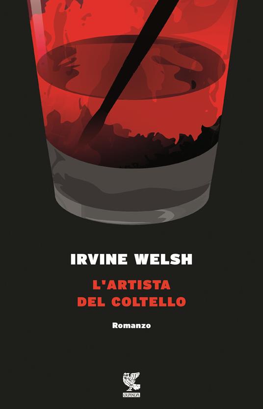 L' artista del coltello - Irvine Welsh - copertina