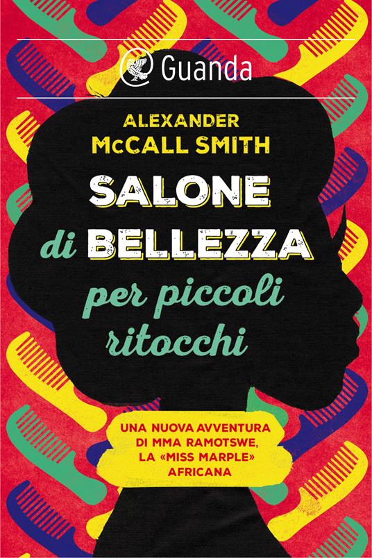 Salone di bellezza per piccoli ritocchi - Alexander McCall Smith,Serena Gigina Veronica Bertetto - ebook