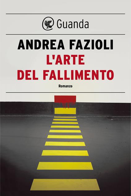 L' arte del fallimento - Andrea Fazioli - ebook