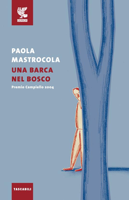 Una barca nel bosco - Paola Mastrocola - copertina