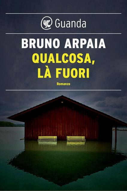 Qualcosa, là fuori - Bruno Arpaia - ebook