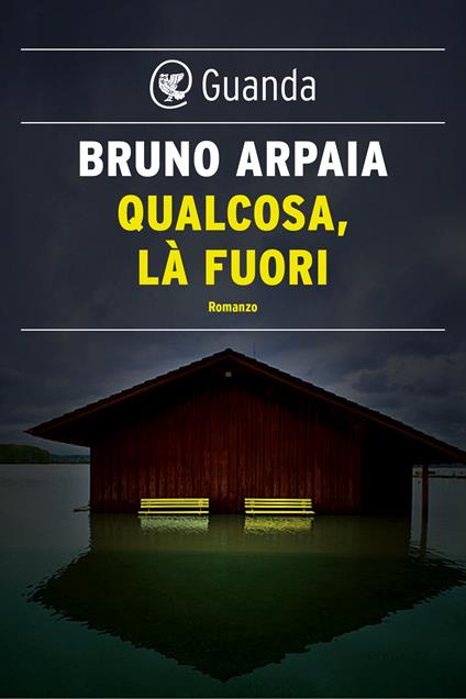 Qualcosa, là fuori - Bruno Arpaia - ebook