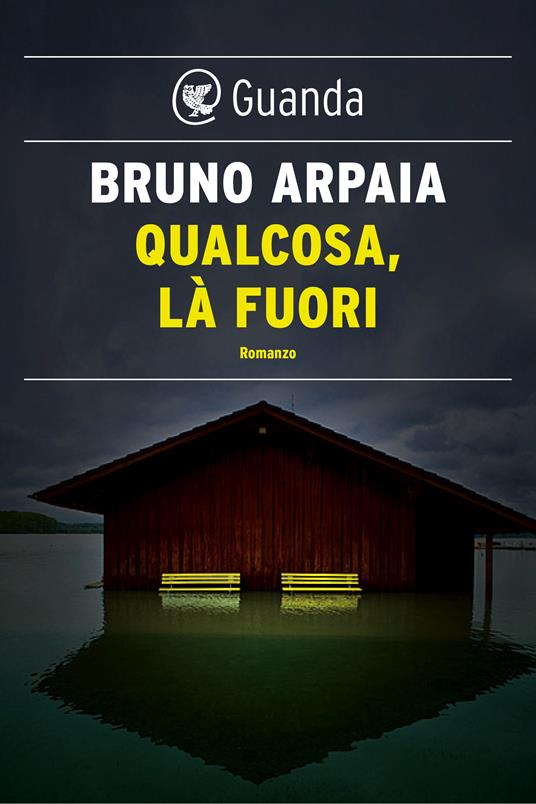 Qualcosa, là fuori - Bruno Arpaia - ebook