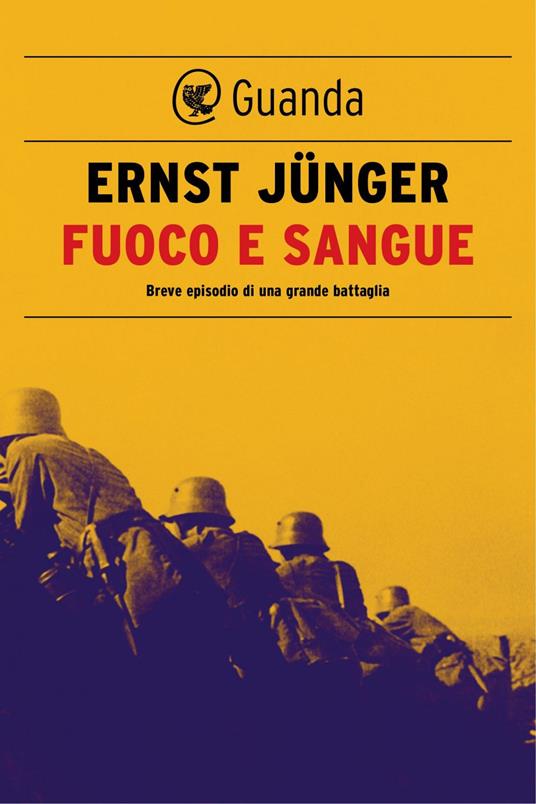 Fuoco e sangue. Breve episodio di una grande battaglia - Ernst Jünger,Alessandra Iadicicco - ebook