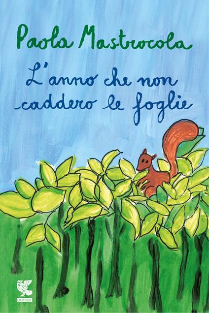 L' anno che non caddero le foglie - Paola Mastrocola - ebook