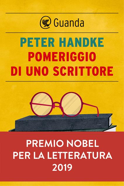 Pomeriggio di uno scrittore - Peter Handke,Giovanna Agabio - ebook