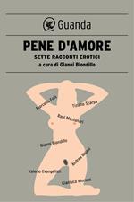 Pene d'amore. Sette racconti erotici