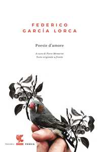 Libro Poesie d'amore. Testo spagnolo a fronte Federico García Lorca
