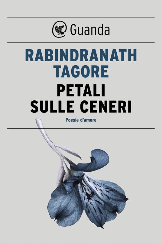 Petali sulle ceneri. Poesie d'amore - Rabindranath Tagore,Brunilde Neroni - ebook