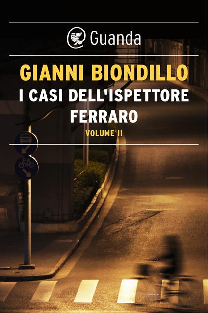 I casi dell'ispettore Ferraro. Vol. 2 - Gianni Biondillo - ebook